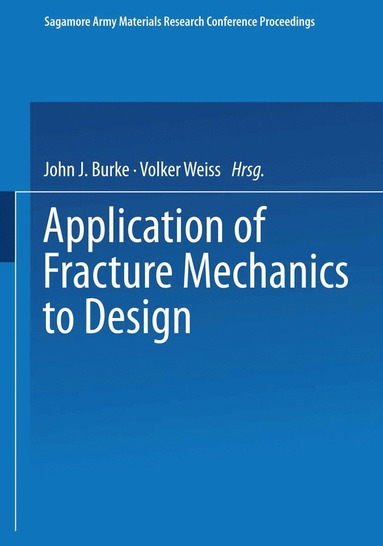 Application of Fracture Mechanics to Design (häftad)