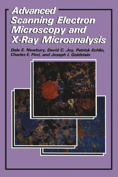 Advanced Scanning Electron Microscopy and X-Ray Microanalysis (inbunden)