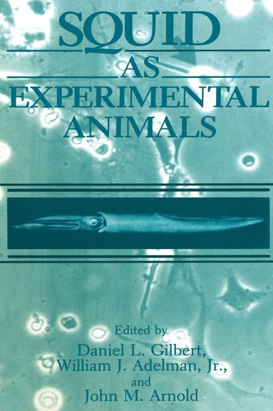 Squid as Experimental Animals (inbunden)
