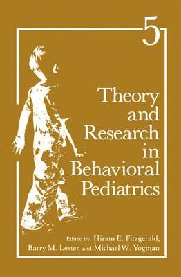 Theory and Research in Behavioural Paediatrics: v. 5 (inbunden)