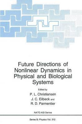 Future Directions of Nonlinear Dynamics in Physical and Biological Systems (inbunden)