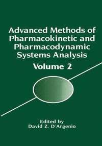 Advanced Methods of Pharmacokinetic and Pharmacodynamic Systems Analysis (inbunden)