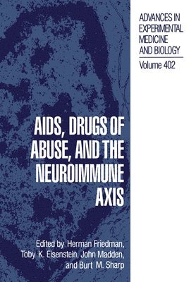 Aids, Drugs of Abuse, and the Neuroimmune Axis (häftad)
