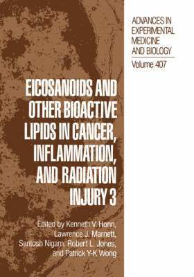 Eicosanoids and other Bioactive Lipids in Cancer, Inflammation, and Radiation Injury 3 (inbunden)