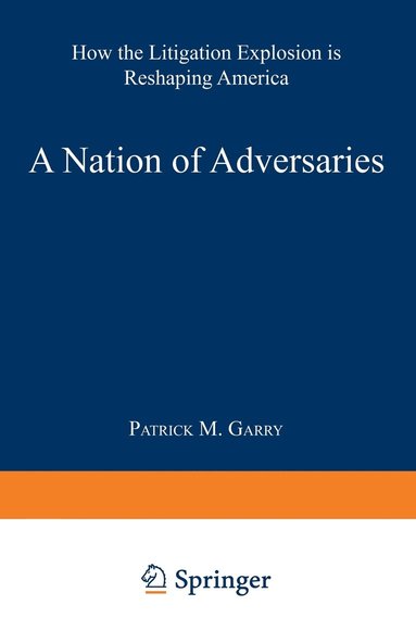 A Nation of Adversaries: How the Litigation Explosion Is Reshaping America (häftad)