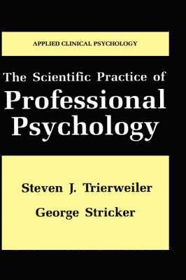 The Scientific Practice of Professional Psychology (inbunden)