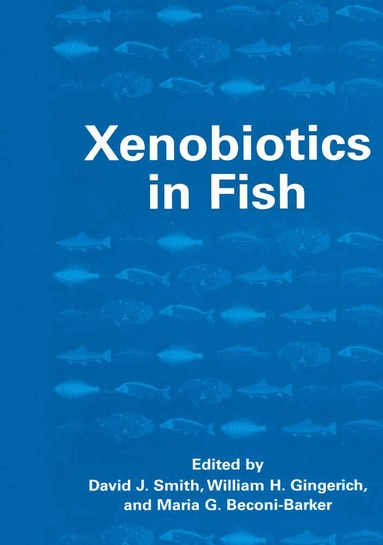 Xenobiotics in Fish (h�ftad)