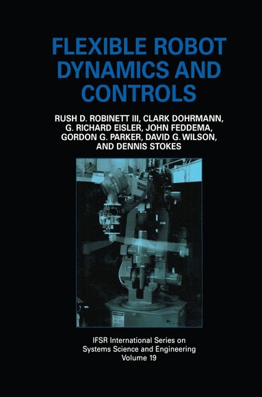 Flexible Robot Dynamics and Controls (inbunden)
