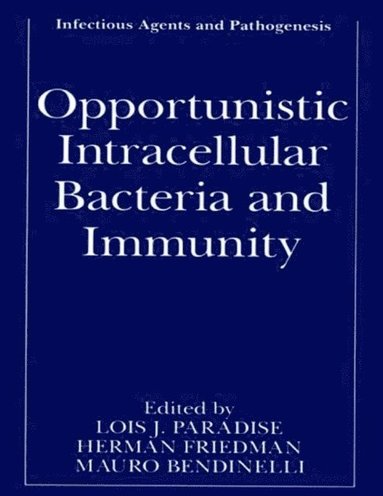 Opportunistic Intracellular Bacteria and Immunity (häftad)