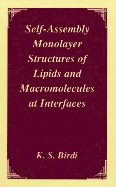 Self-Assembly Monolayer Structures of Lipids and Macromolecules at Interfaces (e-bok)