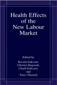 Health Effects of the New Labour Market (e-bok)