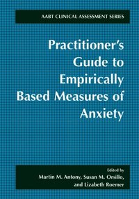 Practitioner's Guide to Empirically Based Measures of Anxiety (e-bok)