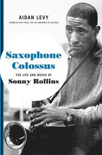 Saxophone Colossus (inbunden)