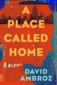 A Place Called Home: A Memoir som bok, ljudbok eller e-bok.