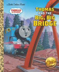 Thomas and the Big, Big Bridge (Thomas & Friends) (inbunden)