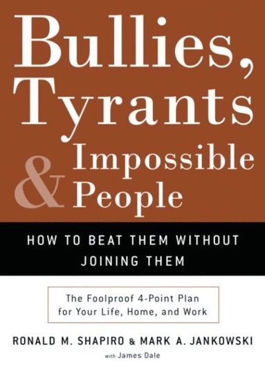 Bullies, Tyrants, and Impossible People (e-bok)