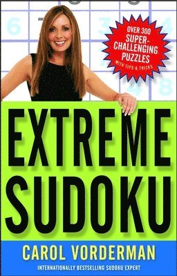 Extreme Sudoku: Over 300 Super-Challenging Puzzles with Tips & Tricks (inbunden)