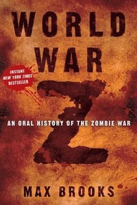 World War Z: An Oral History of the Zombie War (inbunden)
