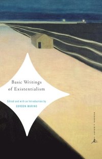 Basic Writings of Existentialism (e-bok)