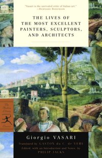 Lives Of The Most Excellent Painters Sculptors And Architects Giorgio Vasari Philip Jacks Ebok Bokus