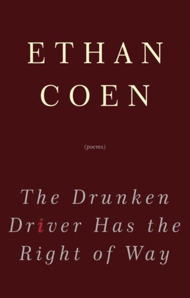 Drunken Driver Has the Right of Way (häftad)