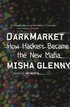 DarkMarket: How Hackers Became the New Mafia