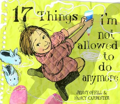 17 Things I'm Not Allowed to Do Anymore (e-bok)