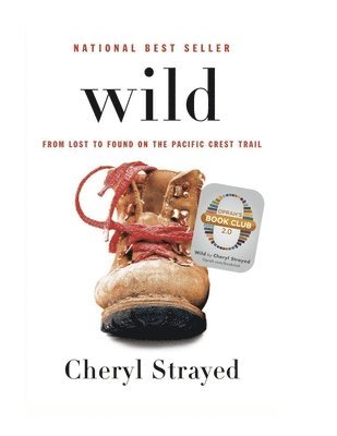 Wild: From Lost to Found on the Pacific Crest Trail (häftad)