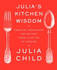 Julia's Kitchen Wisdom (e-bok)