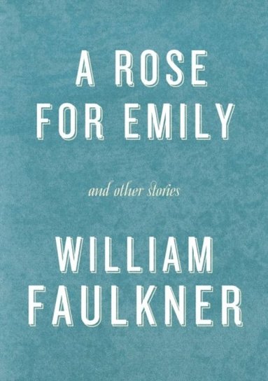 Rose for Emily and Other Stories (häftad)