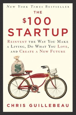 The $100 Startup (inbunden)