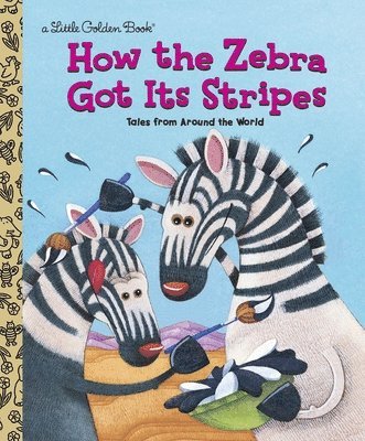 How the Zebra Got Its Stripes (inbunden)