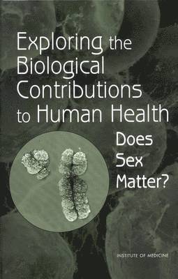 Exploring the Biological Contributions to Human Health (inbunden)