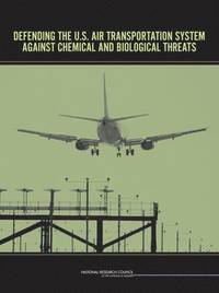 Defending the U.S. Air Transportation System Against Chemical and Biological Threats (hftad)