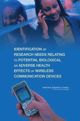 Identification of Research Needs Relating to Potential Biological or Adverse Health Effects of Wireless Communication Devices (hftad)