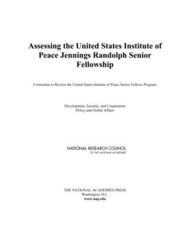 Assessing the United States Institute of Peace Jennings Randolph Senior Fellowship (e-bok)