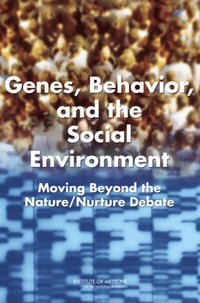 Genes, Behavior, and the Social Environment (e-bok)