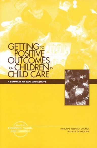 Getting to Positive Outcomes for Children in Child Care (e-bok)