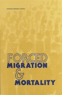 Forced Migration and Mortality (e-bok)