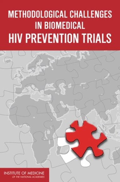 Methodological Challenges in Biomedical HIV Prevention Trials (e-bok)