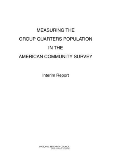 Measuring the Group Quarters Population in the American Community Survey (e-bok)