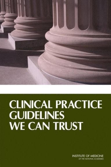 Clinical Practice Guidelines We Can Trust (e-bok)