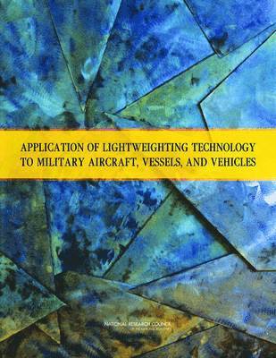 Application of Lightweighting Technology to Military Aircraft, Vessels, and Vehicles (hftad)