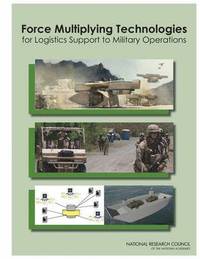 Force Multiplying Technologies for Logistics Support to Military Operations (hftad)