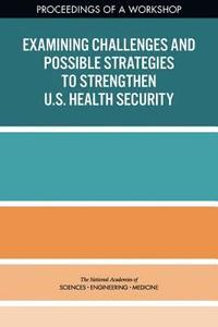 Examining Challenges and Possible Strategies to Strengthen U.S. Health Security (hftad)