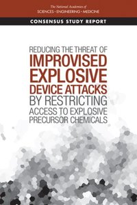 Reducing the Threat of Improvised Explosive Device Attacks by Restricting Access to Explosive Precursor Chemicals (e-bok)