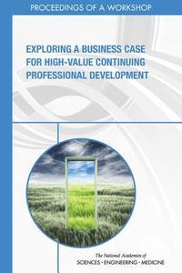 Exploring a Business Case for High-Value Continuing Professional Development (hftad)