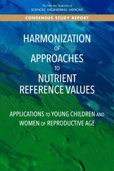 Harmonization of Approaches to Nutrient Reference Values (e-bok)