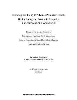 Exploring Tax Policy to Advance Population Health, Health Equity, and Economic Prosperity (hftad)
