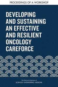 Developing and Sustaining an Effective and Resilient Oncology Careforce (hftad)